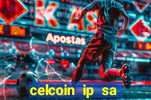 celcoin ip sa plataforma de jogos